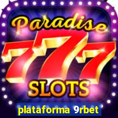 plataforma 9rbet